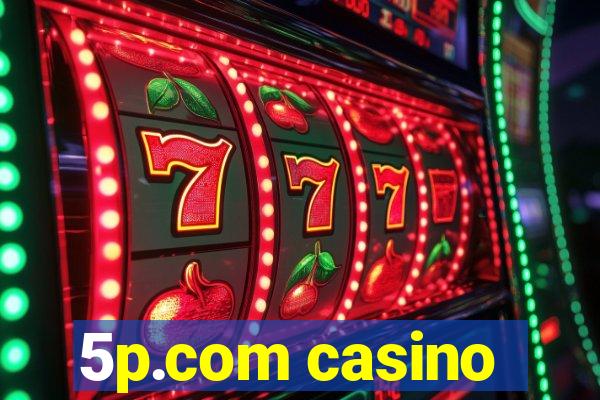 5p.com casino